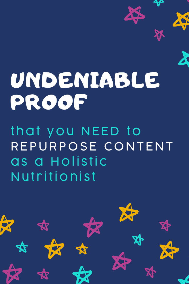 Undeniable Proof That You Need Repurpose Content As A Holistic Nutritionist