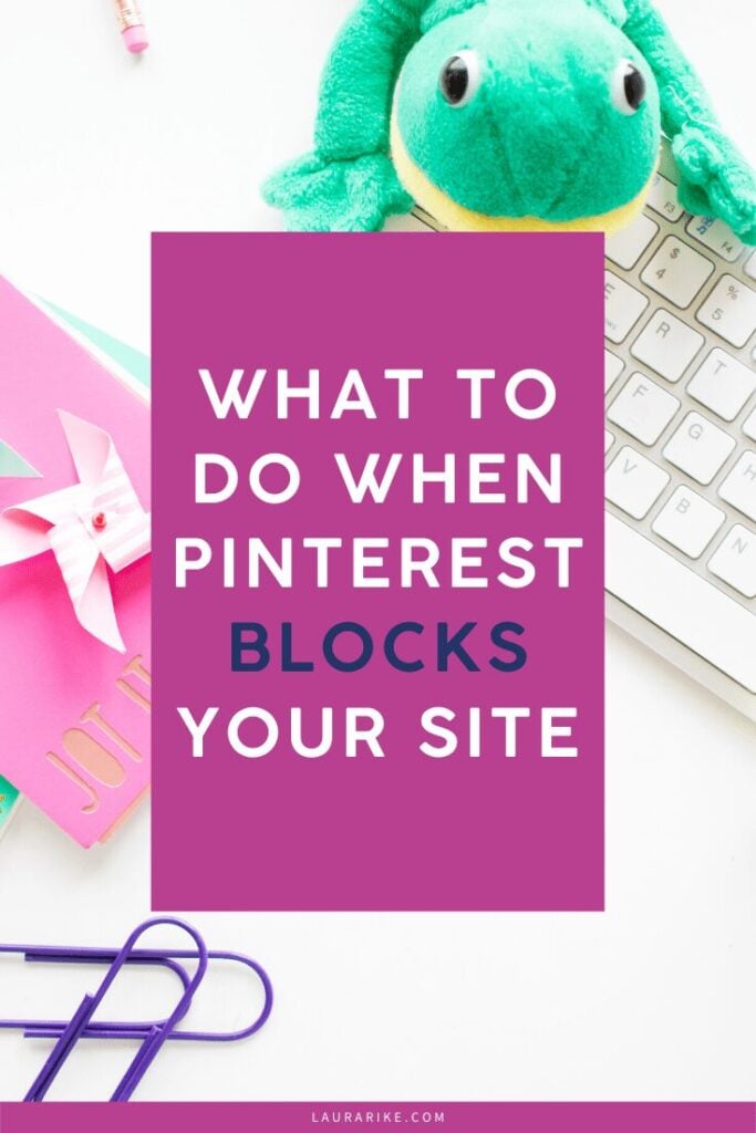 Complete-guide-for-when-pinterest-blocks-your-site | pinterest marketing