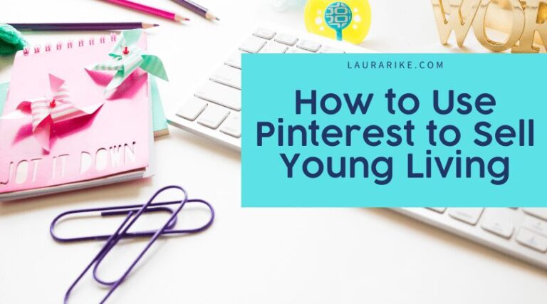How to Use Pinterest to Sell Young Living