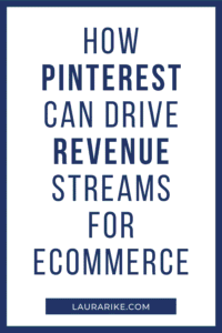 How Pinterest Can Drive Revenue Streams for eCommerce