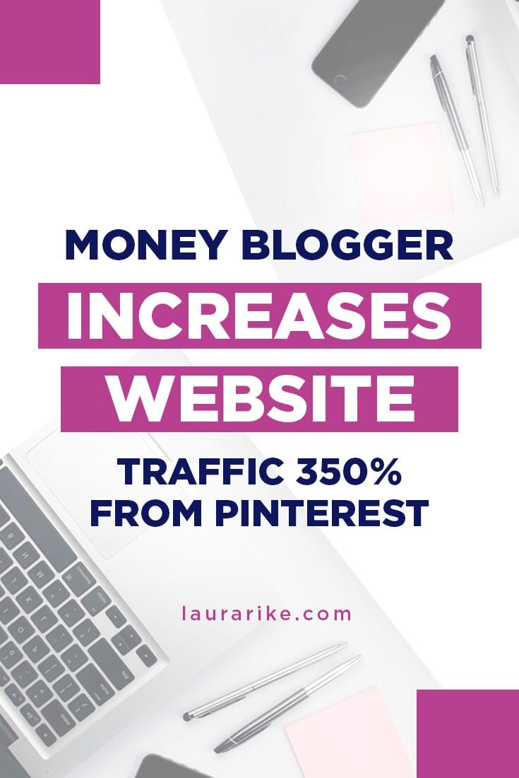 Pinterest for Money Blogger Increases Website Traffic to 350%